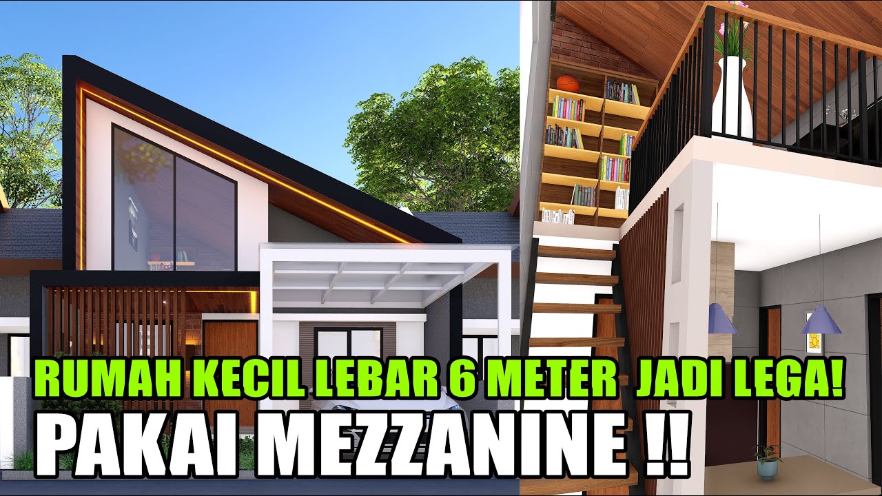 Desain Rumah Minimalis 1 Lantai Dengan Mezzanine di Lahan Lebar 6 Meter