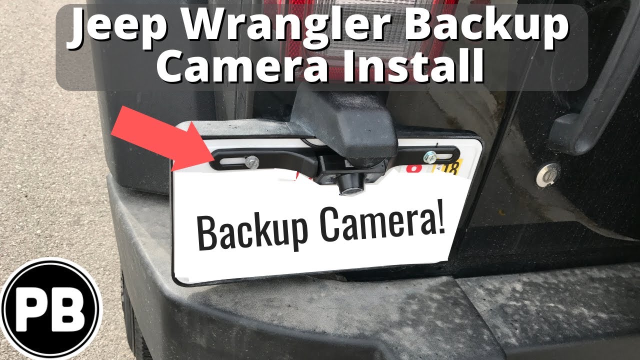 2007 - 2017 Jeep Wrangler   Backup Camera Install