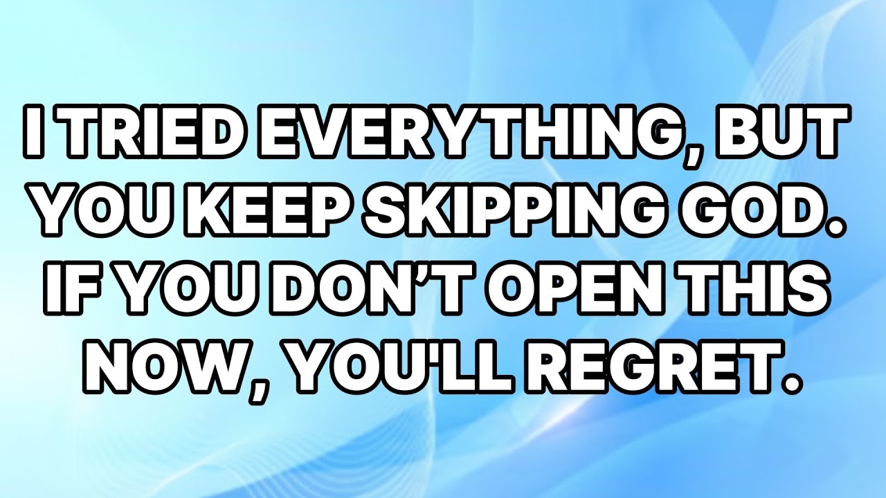 🛑GOD SAYS; I tried everything, but you keep skipping God. If you don’t open this now, you'll regret