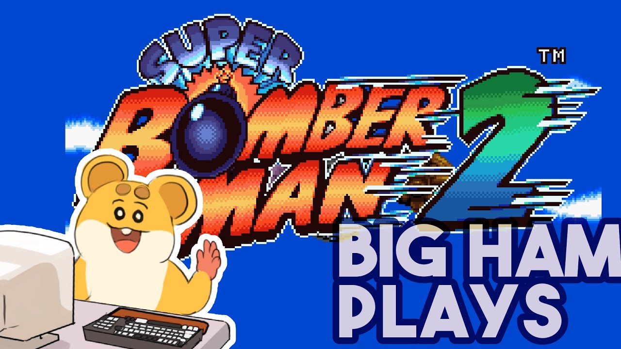 BIG HAM PLAYS: SUPER BOMBER MAN 2