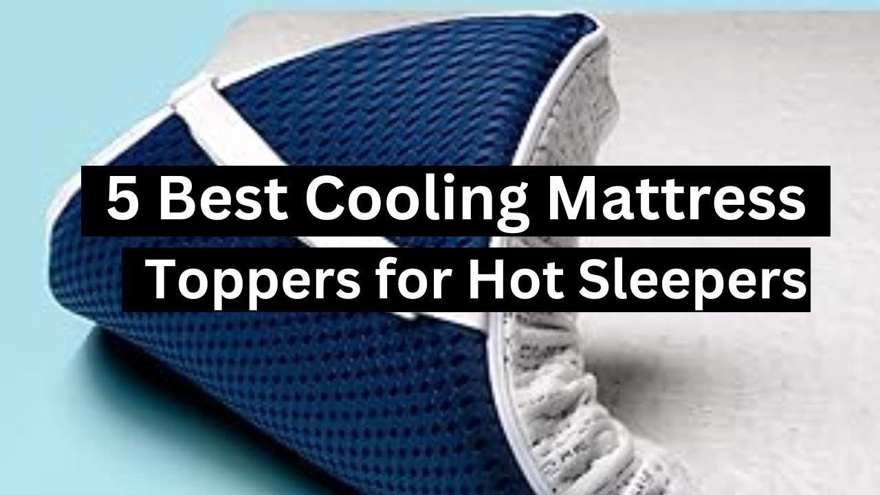 Top 5 Best Cooling Mattress Toppers for Hot Sleepers in 2025 🔥 Sleep Cooler Tonight!