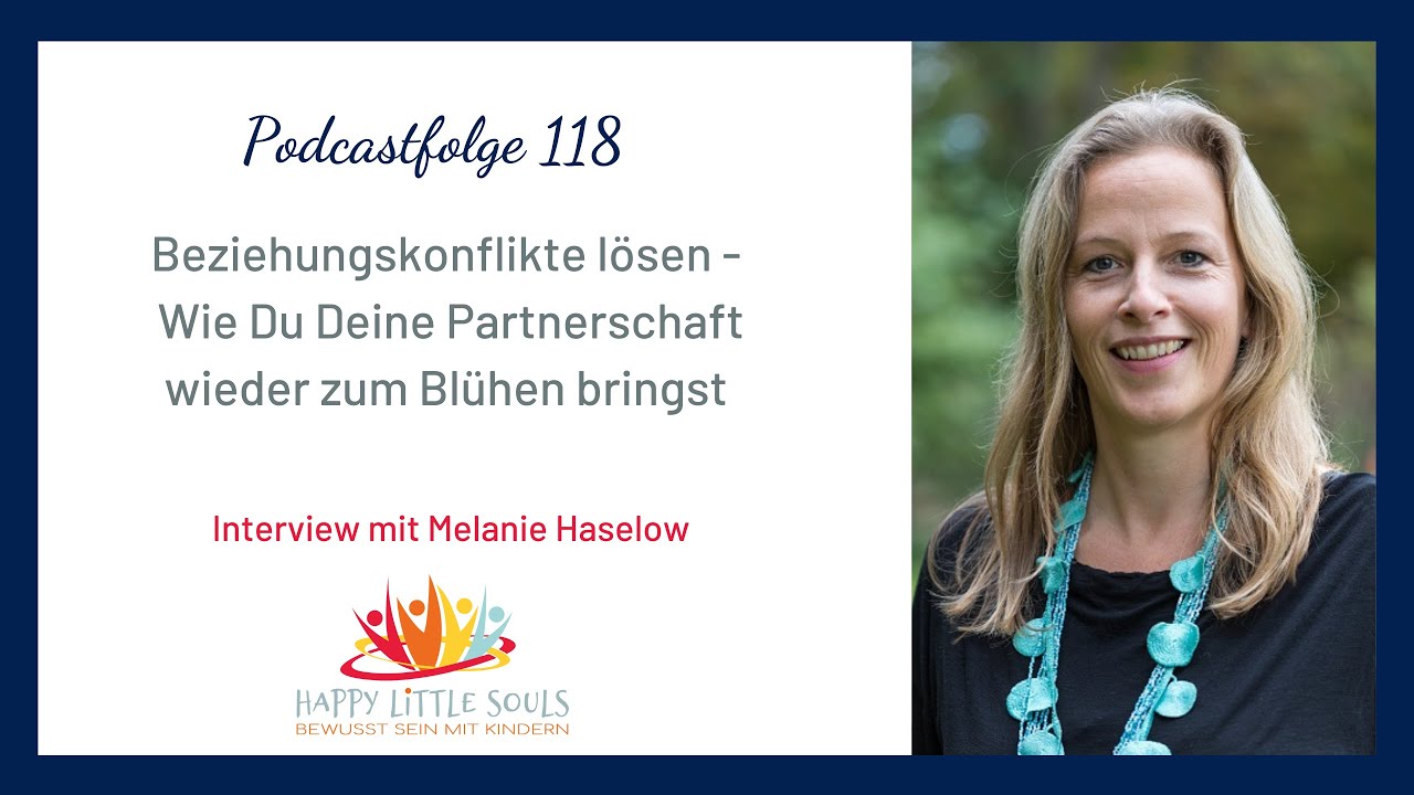 Beziehungskonflikte lösen - Wie Du Deine Partnerschaft wieder zum Blühen bringst - Melanie Haselow