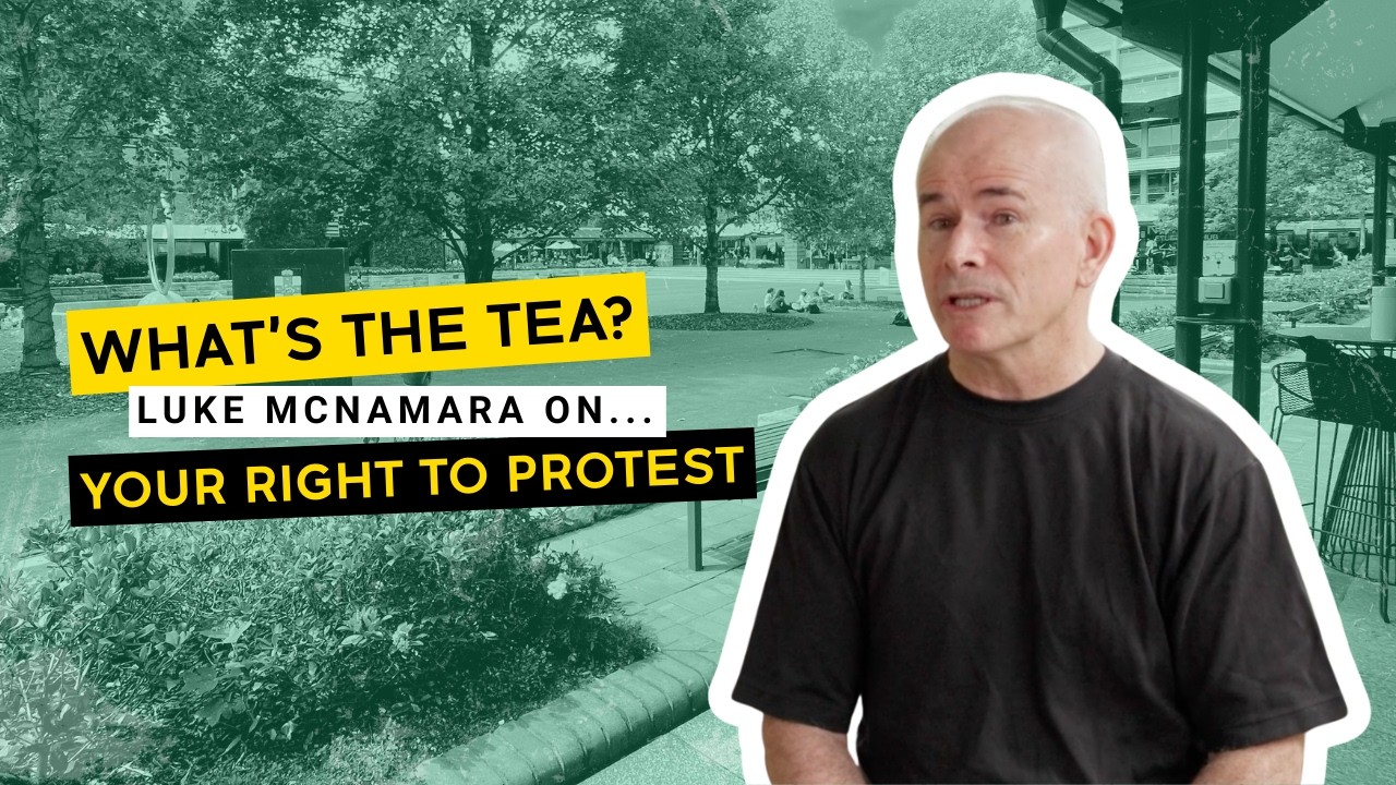 Luke McNamara on your right to protest | What's the Tea?
