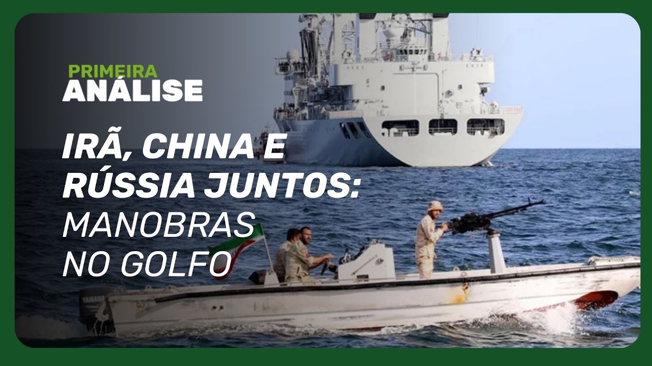 Irã, Rússia e China fazem manobras militares em meio a tensão com os EUA | Primeira Análise