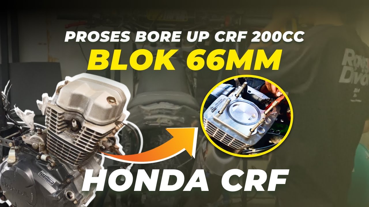 PROSES BORE UP CRF 200CC SPEK TRABAS