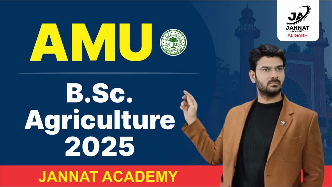 AMU B.Sc. Agriculture 2025 | How To Crack Exam B.Sc. Agriculture | Full Details | AMU Agriculture