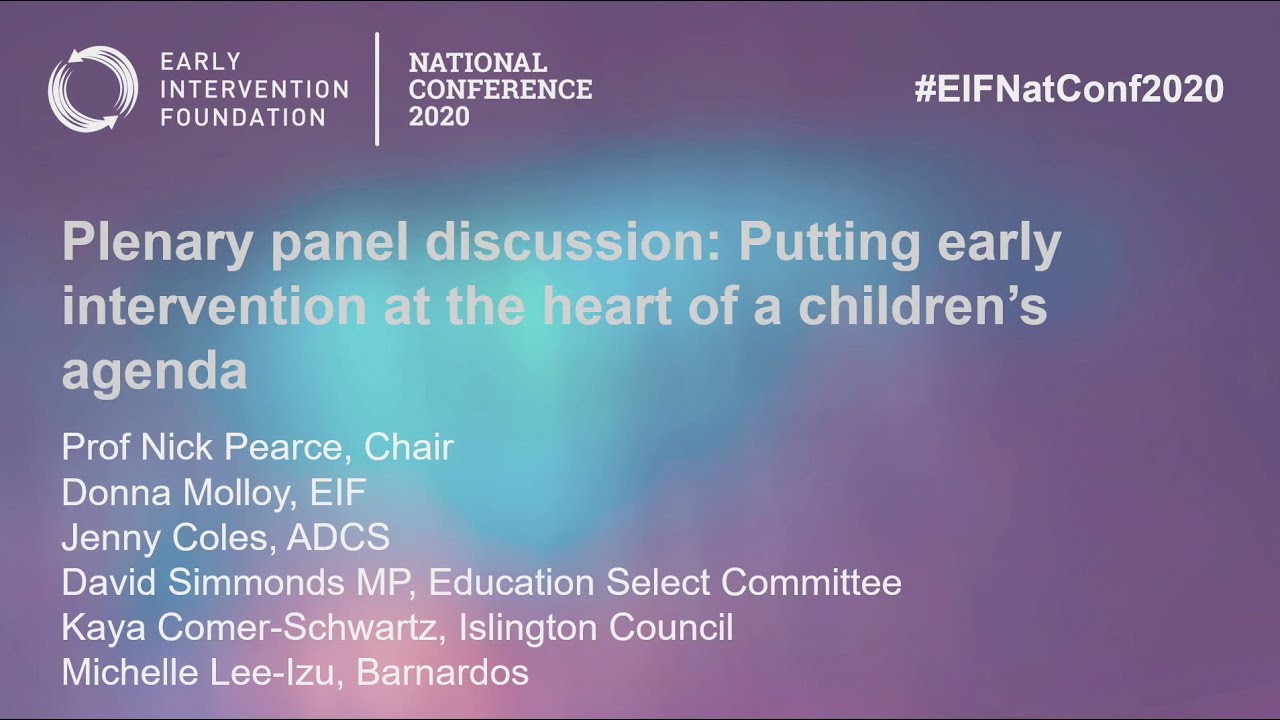 Putting early intervention at the heart of a children’s agenda - EIF national conference 2020