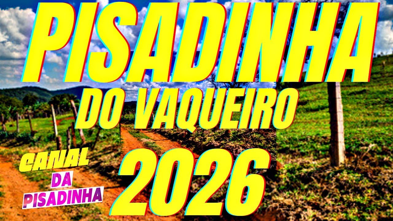 PISADINHA DO  VAQUEIRO 2026 - LEO SILVA - NA PISADINHA TOP