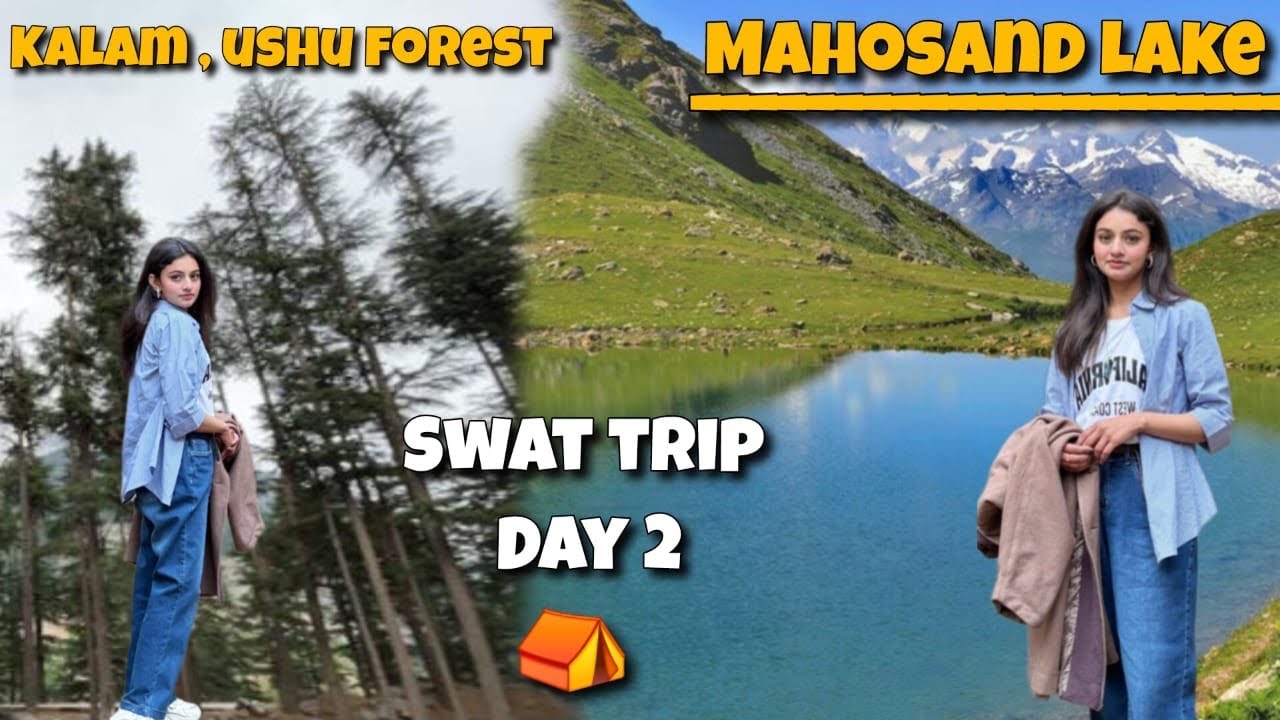 2nd day of swat-kalam trip |Mahodand lake🌊 |Ushu forest🌳 |Sana Malik Vlogs
