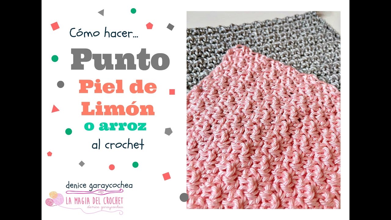 Cómo hacer el Punto Piel de limón o Punto Arroz al crochet