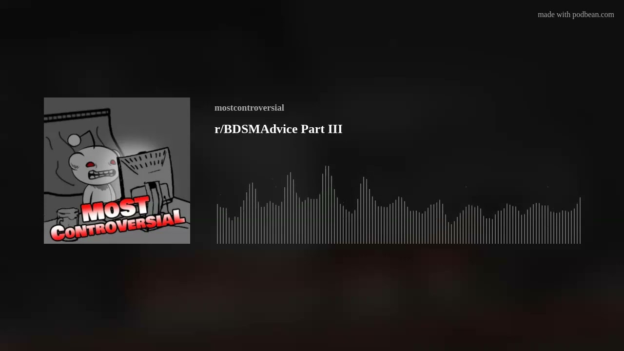 r/BDSMAdvice Part III