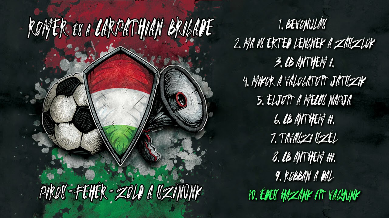 ROMER x CARPATHIAN BRIGADE: &Eacute;des haz&aacute;nk itt vagyunk (Piros-feh&eacute;r-z&ouml;ld a sz&iacute;n&uuml;nk - 2021)