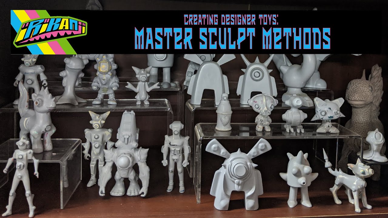 Creating Designer Toys - Mastering sculpt methods for molding