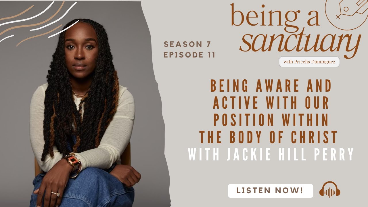 Jackie Hill Perry on the 'Being A Sanctuary' Podcast