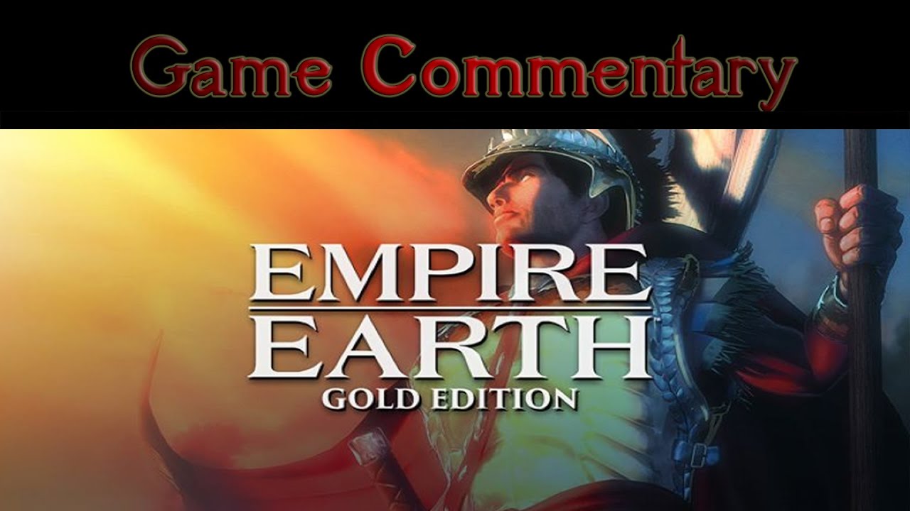 Empire Earth Gold Edition - Game Commentary