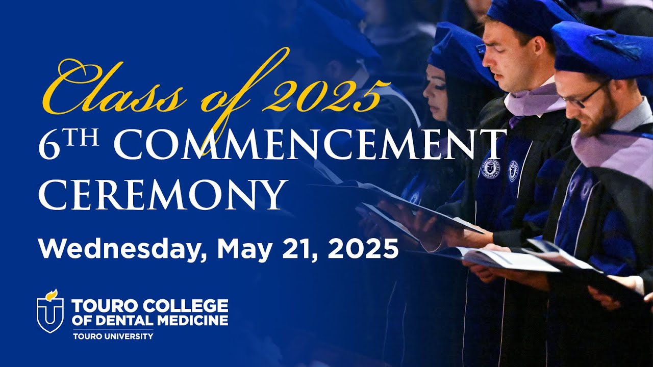 Touro College of Dental Medicine Class of 2025 Commencement & Hooding, May 21, 2025