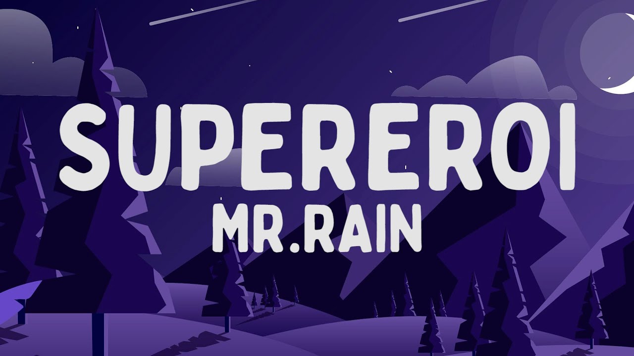 Mr.Rain - SUPEREROI (Testo/Lyrics)