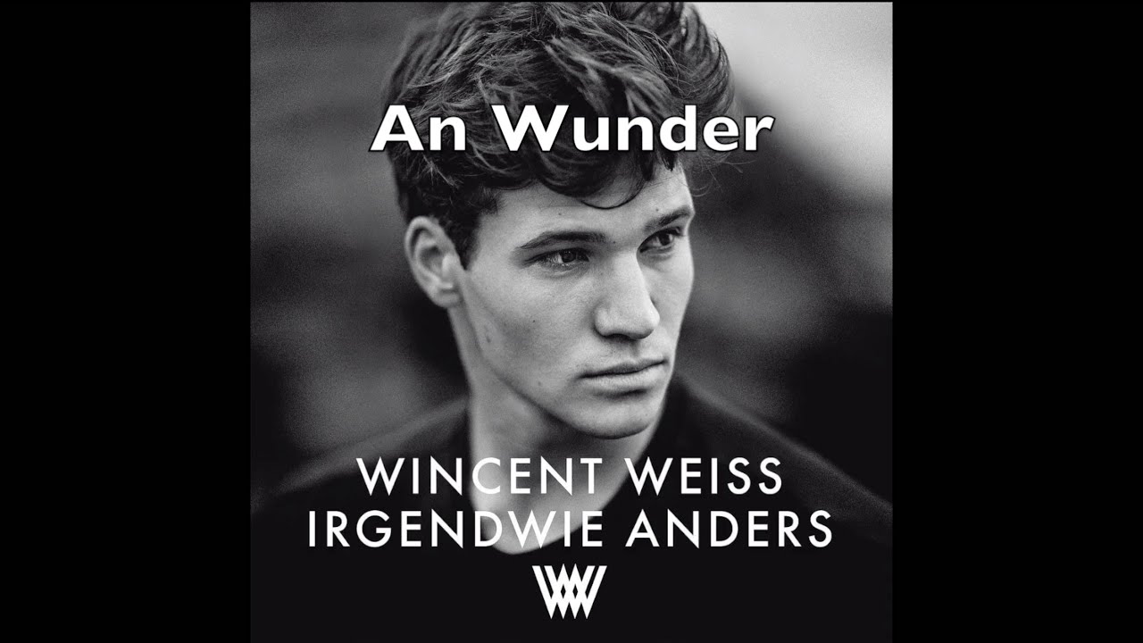 德文歌推薦No.3: Wincent Weiss - An Wunder 奇蹟｜德/中歌詞｜德語歌詞翻譯｜German and Chinese Lyrics