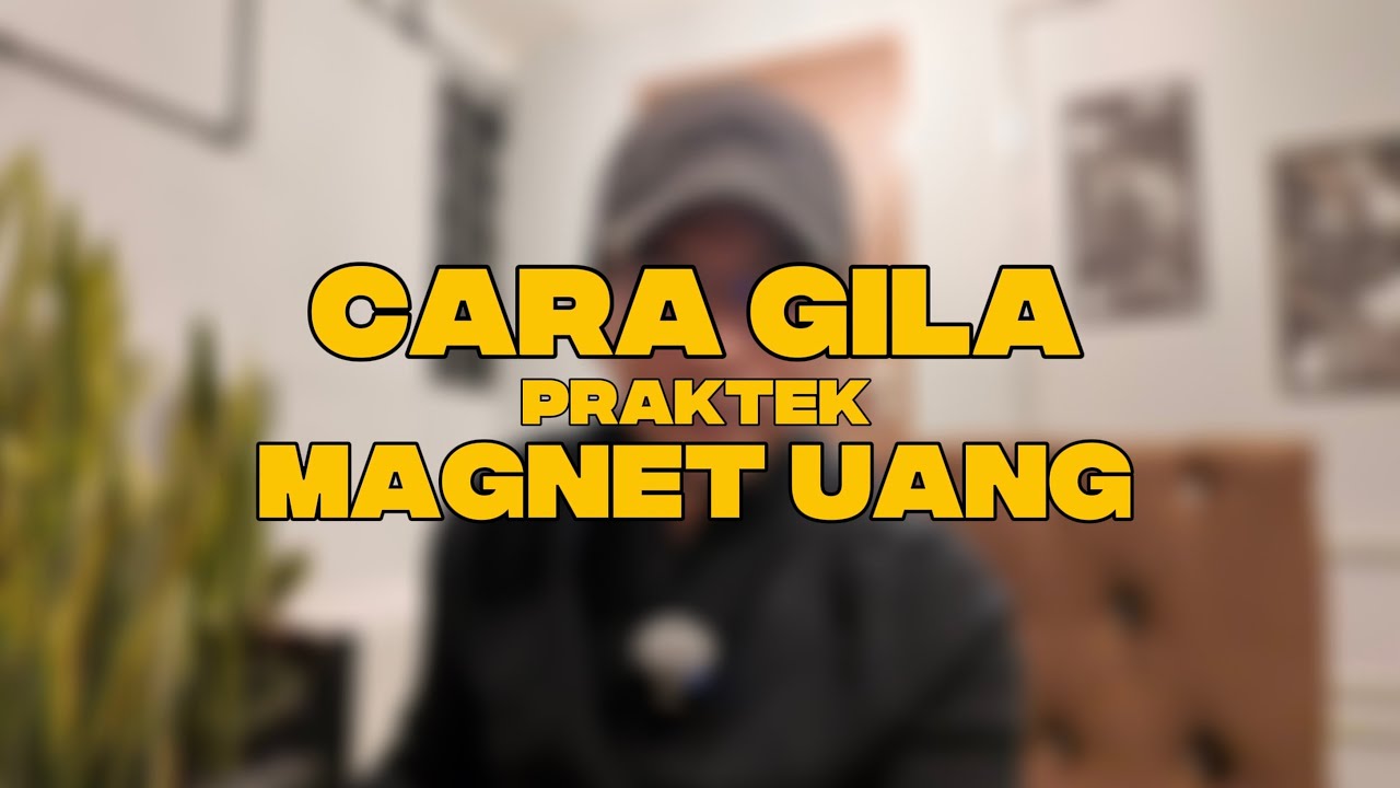 Law Of Attraction | Cara Gila Menjadi Magnet Uang
