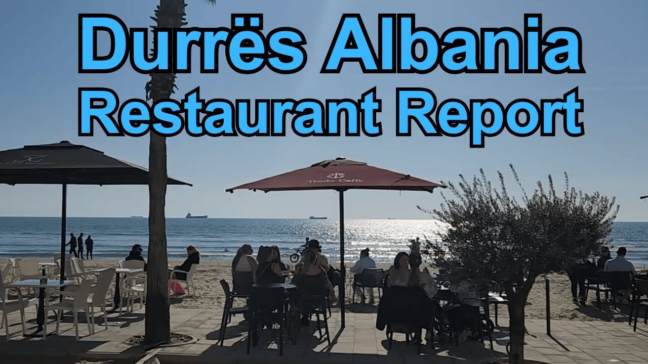 Durrës Albania Restaurant Report