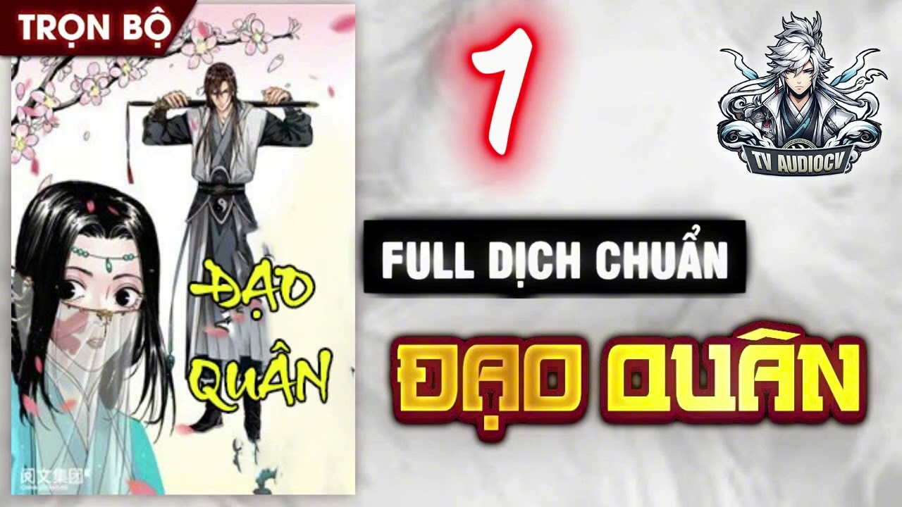 Đạo Qu&acirc;n Tập 1 Chương 1-22 | Ti&ecirc;n Hiệp | Qu&acirc;n Sự | TvAudiocv |