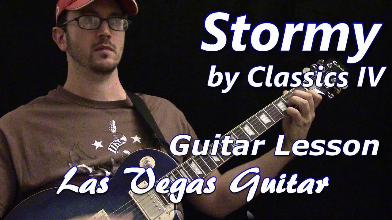 Stormy by Classics IV Guitar Lesson