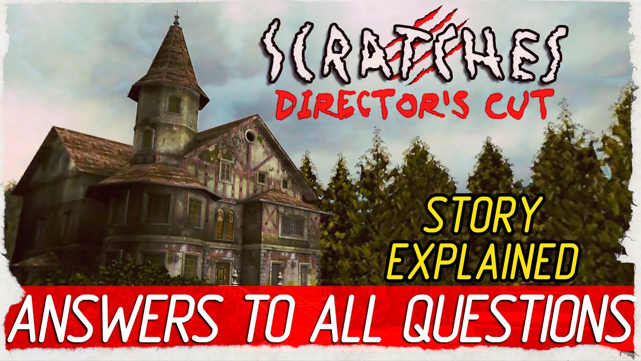 SCRATCHES. Story explained. Answers to all questions