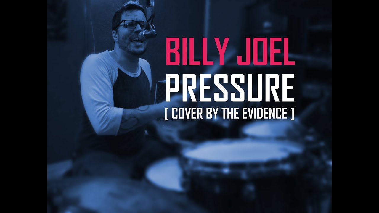 Billy Joel - Pressure (The Evidence Cover Version)