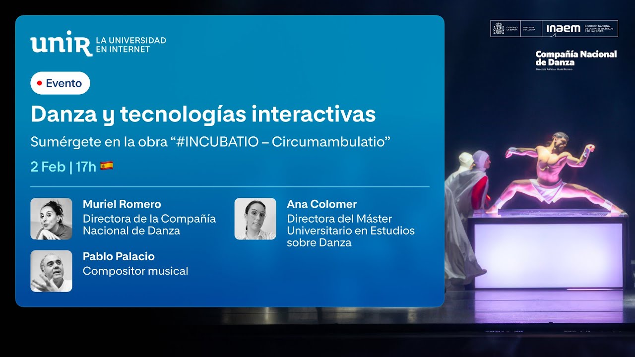 Danza y tecnologías interactivas: #INCUBATIO - Circumambulatio | #UNIRartes