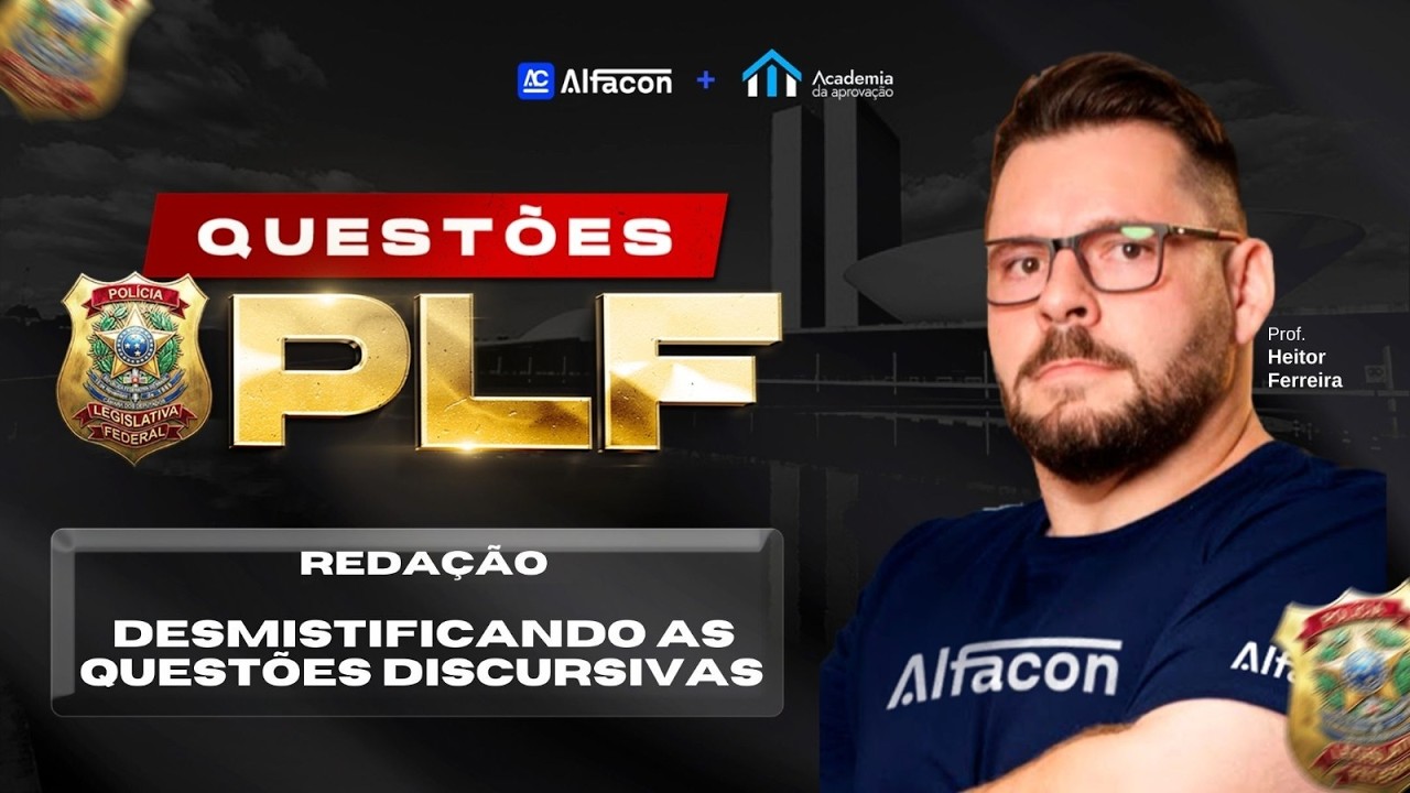 Desmistificando as Questões Discursivas da PLF com Prof. Heitor Ferreira