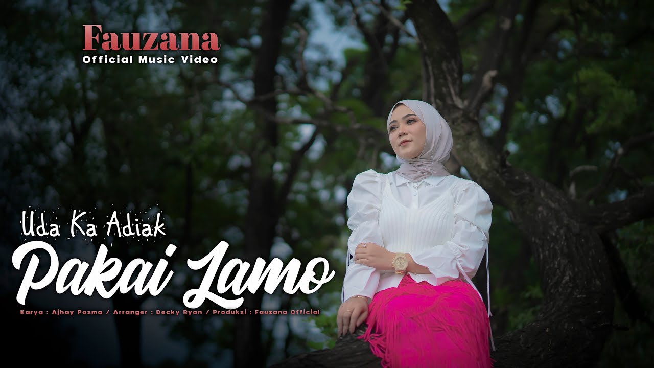 Fauzana - Uda Ka Adiak Pakai Lamo  (Official Music Video)