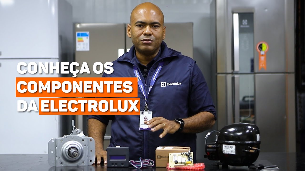 CONHECENDO alguns componentes da ELECTROLUX