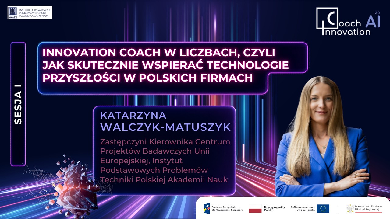 Konferencja AI Nowa Era Innowacji - Innovation Coach w liczbach/ Katarzyna Walczyk Matuszyk IPPT PAN