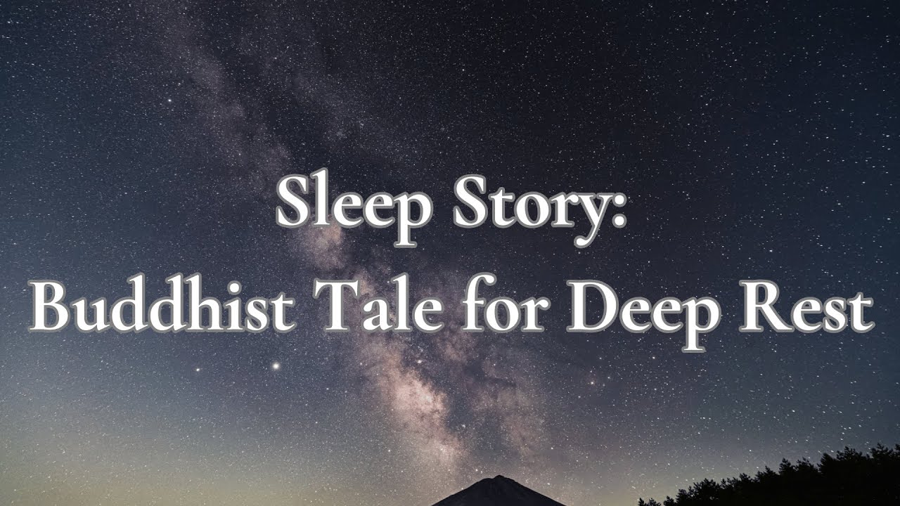 Sleep Story  Buddhist Tale of the Flowing Sleeve