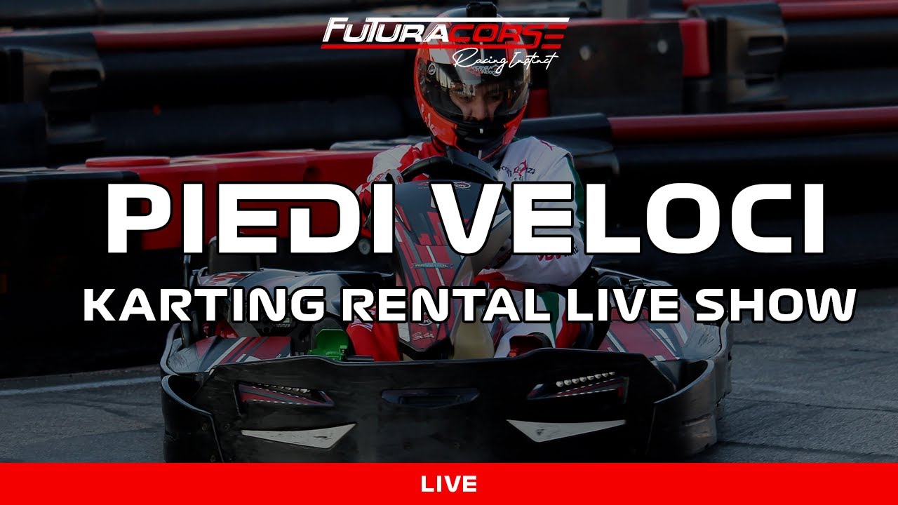 PIEDI VELOCI Ep.6 | LIVE SHOW DEDICATO AL KARTING RENTAL by Futura corse