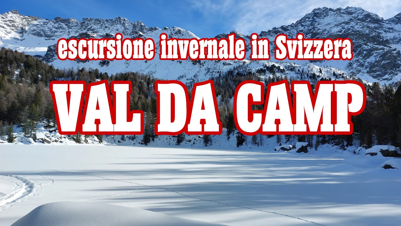VAL DA CAMP (Poschiavo): escursione invernale in Svizzera