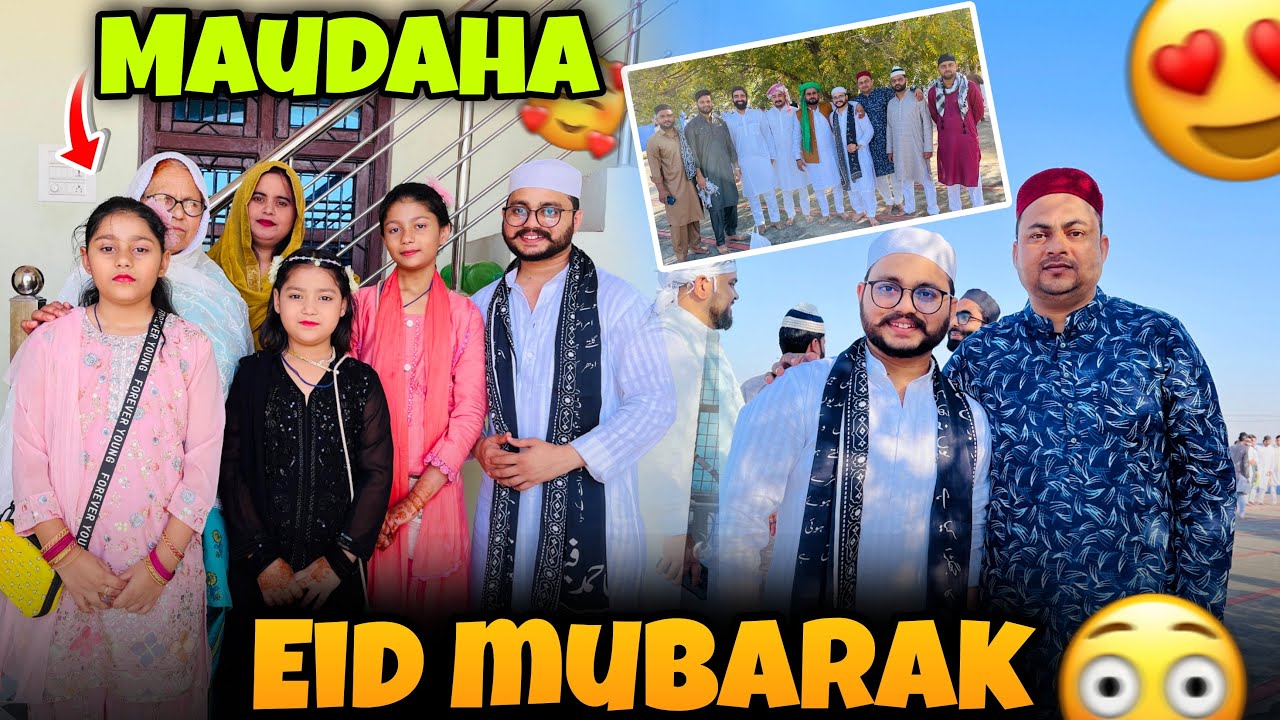 Eid Mubarak Maudaha | Eid Celebration with Family Part1 