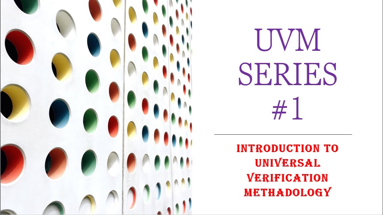 LEARN UVM | UVM INTRODUCTION | WHY DO WE NEED UVM???