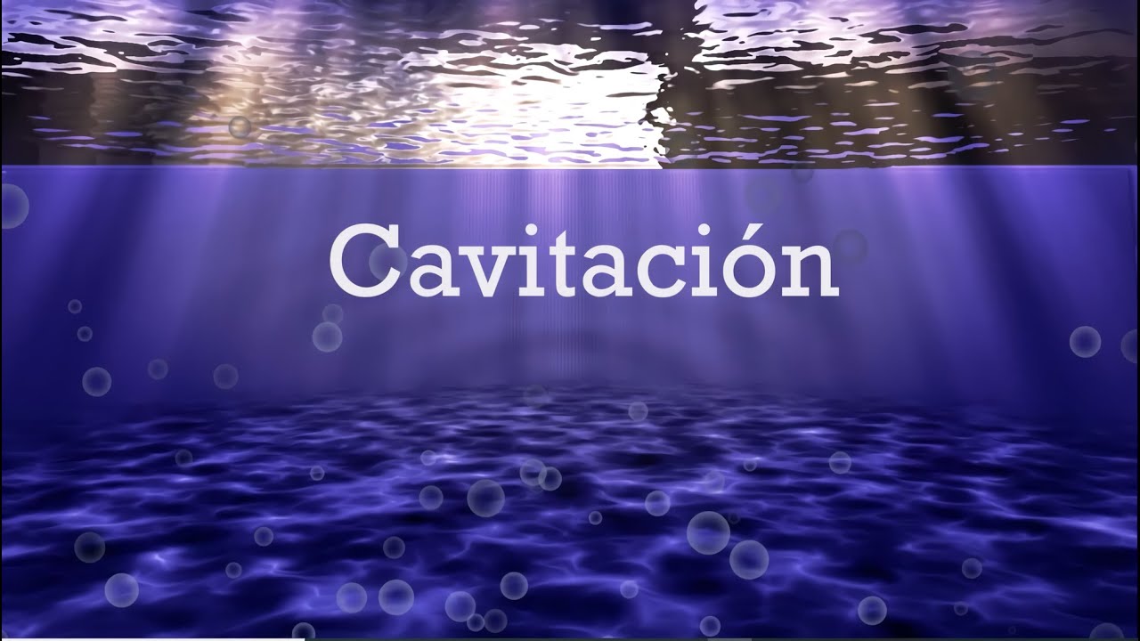 La Cavitaci&oacute;n - Principio de Bernoulli fluidos, aplicaciones | La cavitaci&oacute;n no son burbujas en agua