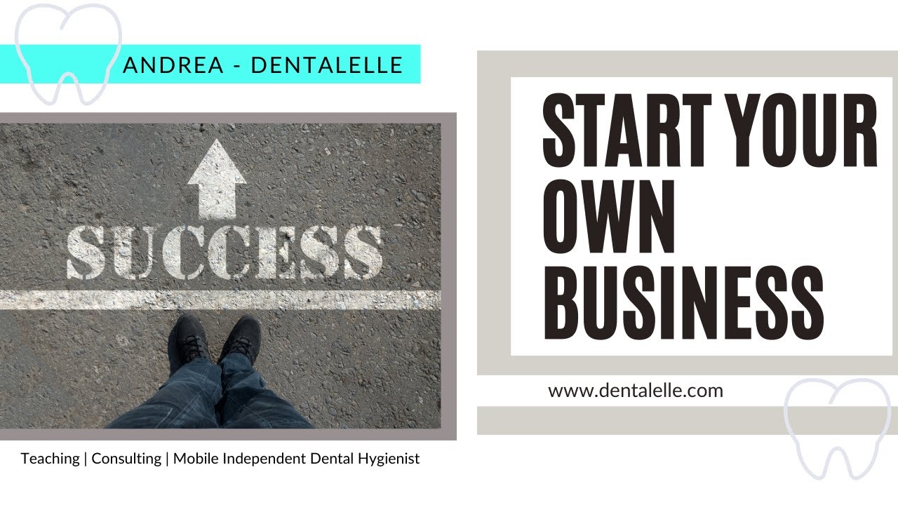 How To Start Your Mobile or In Home Dental Hygiene Practice