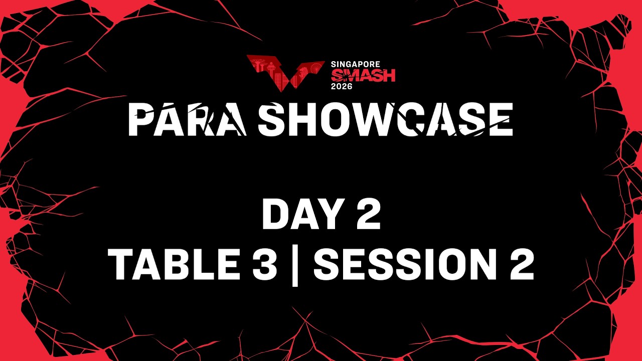 LIVE! | T3 |Day 2| Singapore Smash PARA Showcase 2026 Presented by Resorts World Sentosa | Session 2