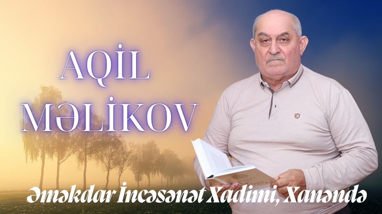 AQİL MƏLİKOV 1 Cİ VERİLİŞ.
