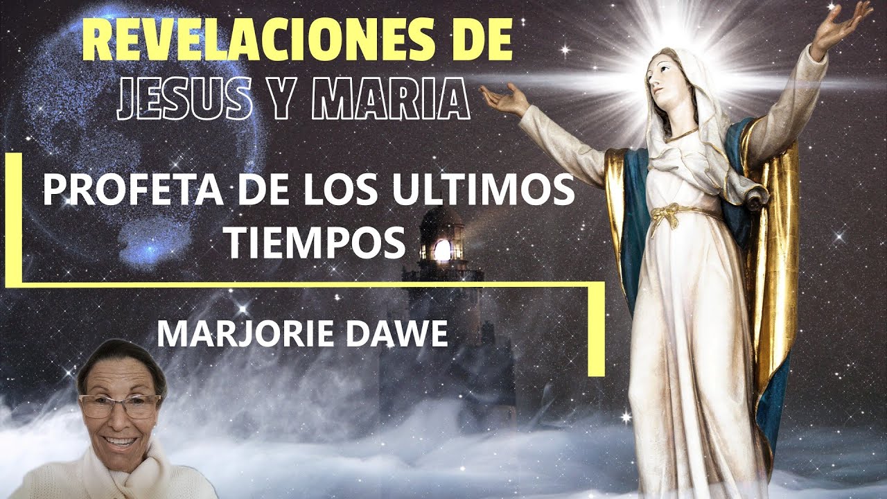 PROFETA DE LOS ULTIMOS TIEMPOS, MARJORIE DAWE.