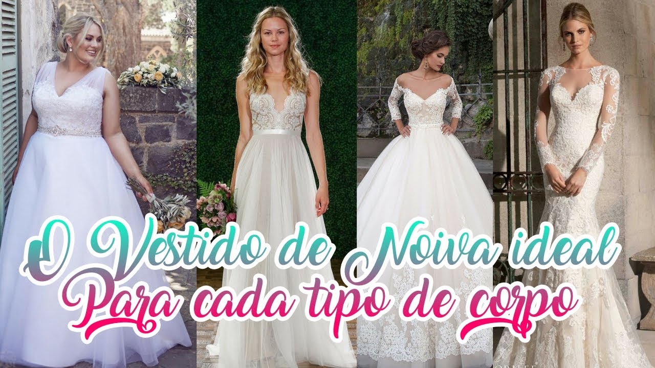 Vestido de Noiva ideal para cada tipo de corpo | Véu de Noiva