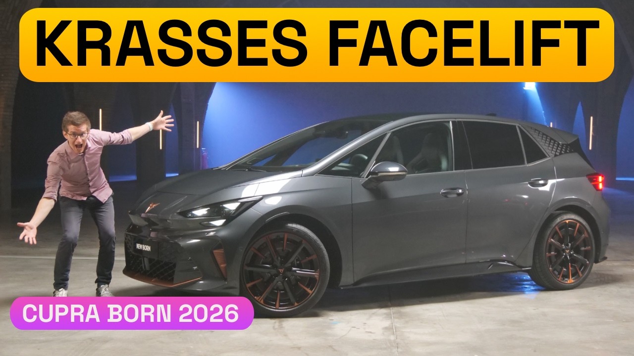 Facelift EXTREM (unterm Blech): der neue 🔋 2026 Cupra Born - Autophorie