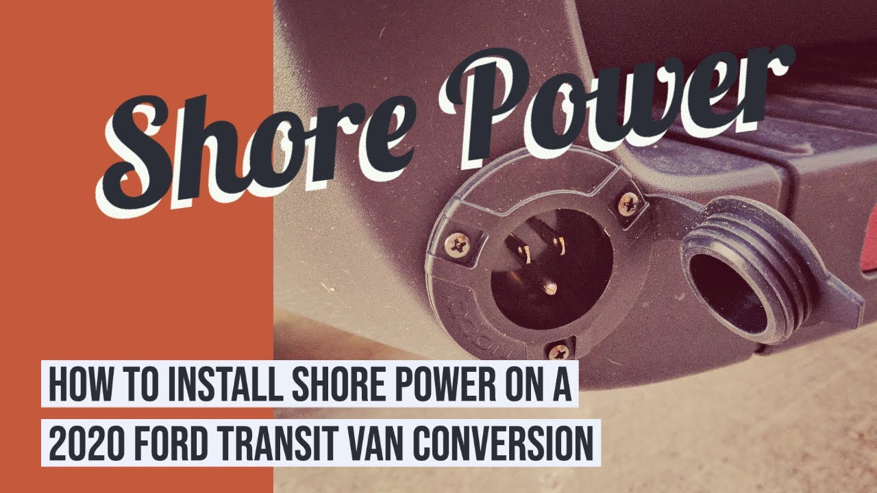 Installing a Shore Power Inlet on a Ford Transit Van Conversion