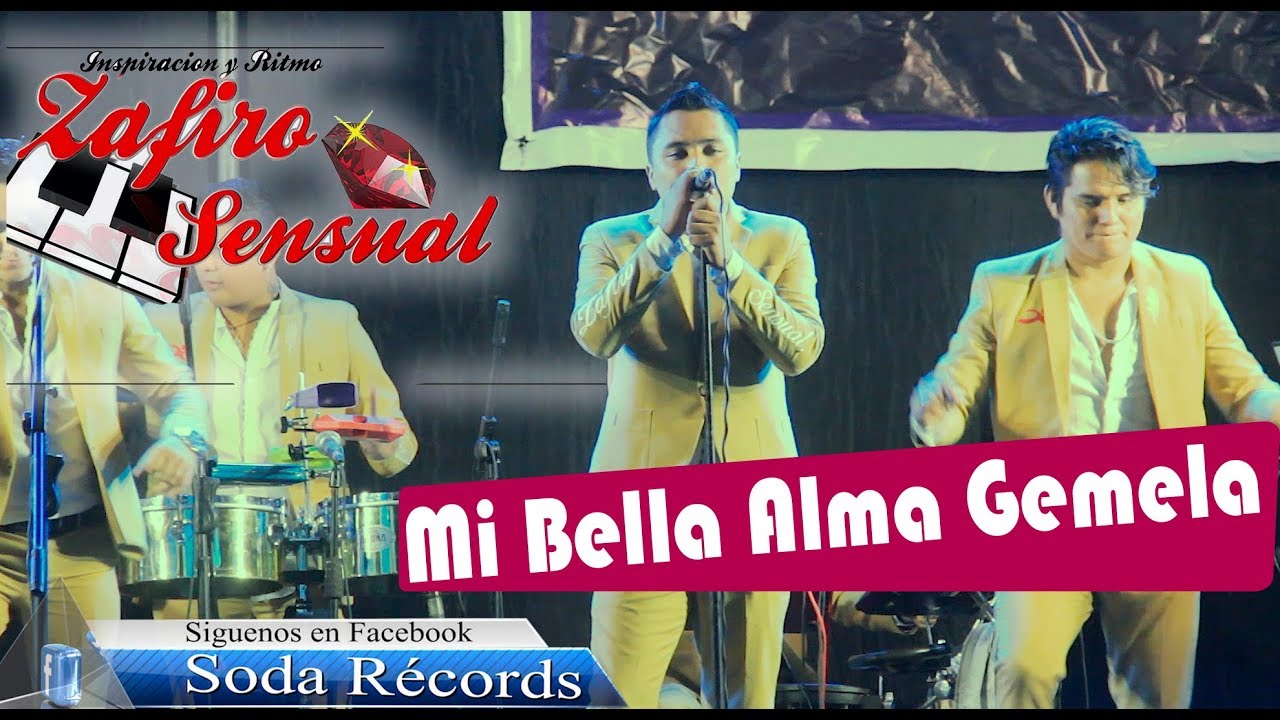 MI BELLA ALMA GEMELA - ZAFIRO SENSUAL EN VIVO/Soda Récords™ 2019