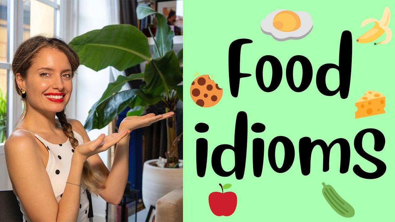 25 FOOD IDIOMS in English  | How to use them and what they mean