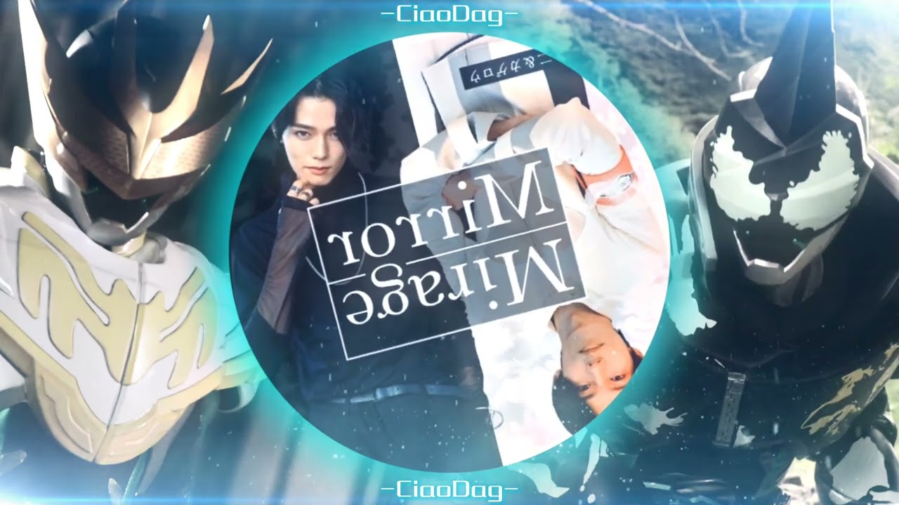 「 Mirage Mirror 」- Hyuga Wataru | Kamen Rider