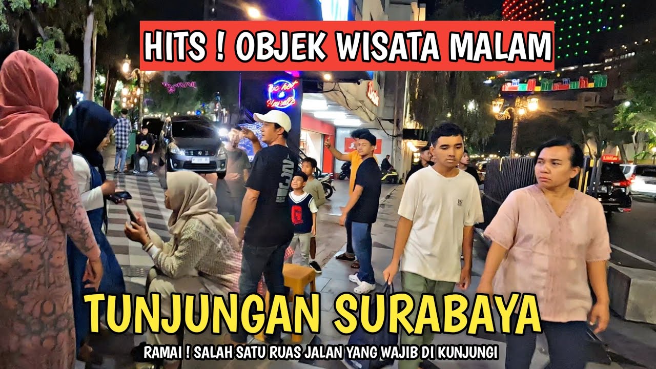 TERBARU ! SUASANA JALAN TUNJUNGAN KOTA SURABAYA